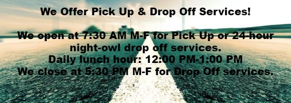We Offer Pick Up and Drop Off